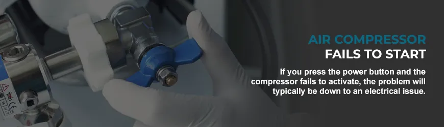 Reasons Why Air Compressors Fail